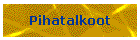 Pihatalkoot