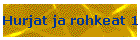 Hurjat ja rohkeat 1