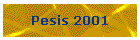 Pesis 2001